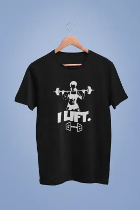 I Lift Black Tshirt