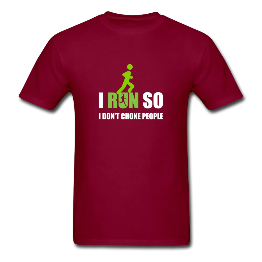 I Run So I Don't Choke People Men's T-Shirt