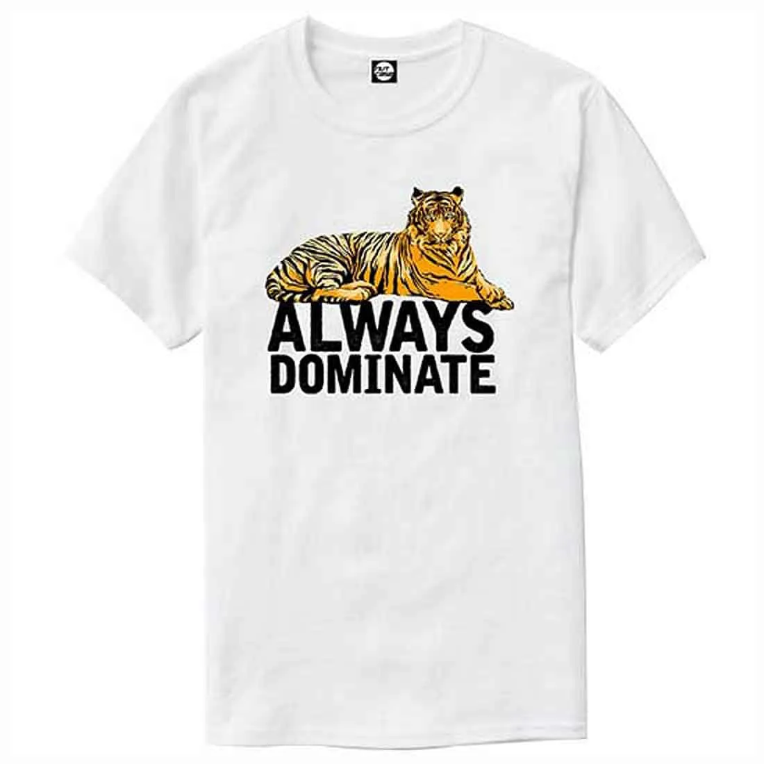 Nutcase Designer Round Neck Men's T-Shirt Wrinkle-Free Poly Cotton Tees - Always Dominate